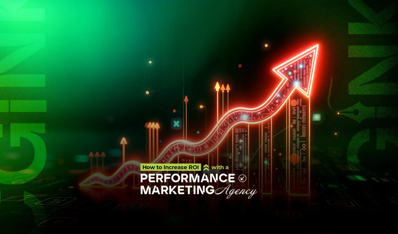 How to Increase ROI with a Performance Marketing Agency